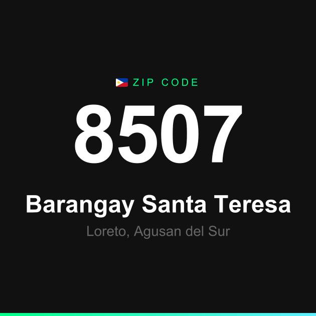 Shareable ZIP code 8507 card for Barangay Santa Teresa
