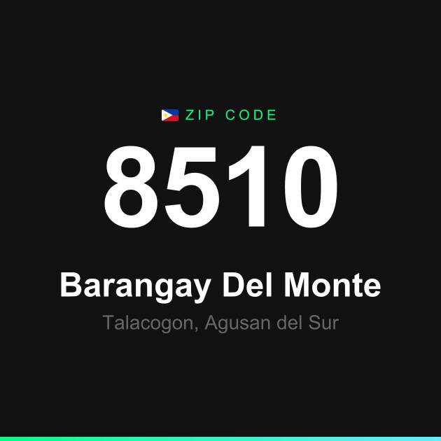 Shareable ZIP code 8510 card for Barangay Del Monte