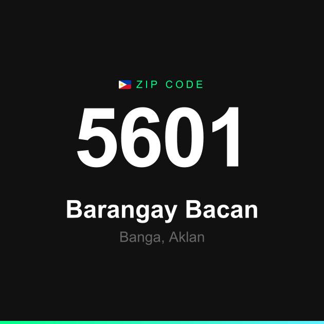 Shareable ZIP code 5601 card for Barangay Bacan