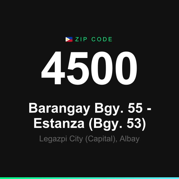 Shareable ZIP code 4500 card for Barangay Bgy. 55 - Estanza (Bgy. 53)