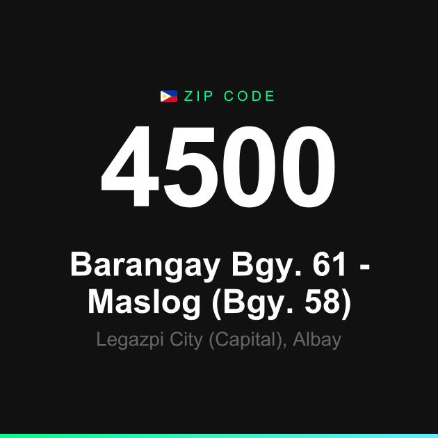 Shareable ZIP code 4500 card for Barangay Bgy. 61 - Maslog (Bgy. 58)