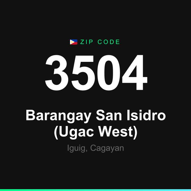 Shareable ZIP code 3504 card for Barangay San Isidro (Ugac West)