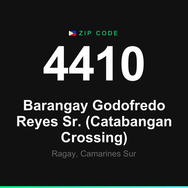 Shareable ZIP code 4410 card for Barangay Godofredo Reyes Sr. (Catabangan Crossing)