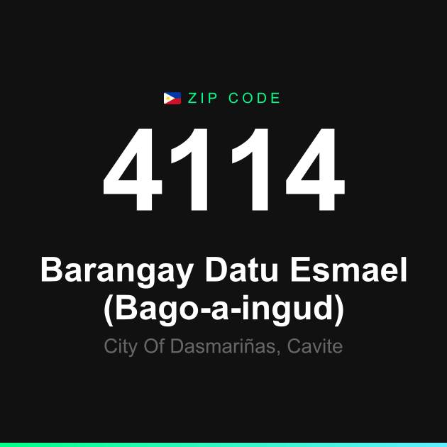 Shareable ZIP code 4114 card for Barangay Datu Esmael (Bago-a-ingud)