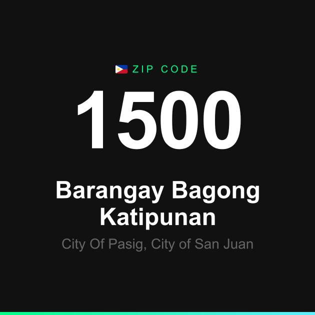 Shareable ZIP code 1500 card for Barangay Bagong Katipunan