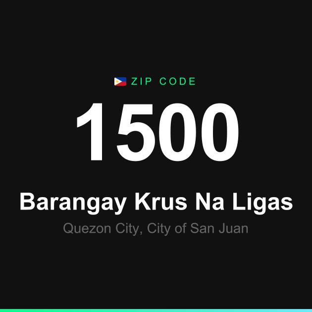 Shareable ZIP code 1500 card for Barangay Krus Na Ligas