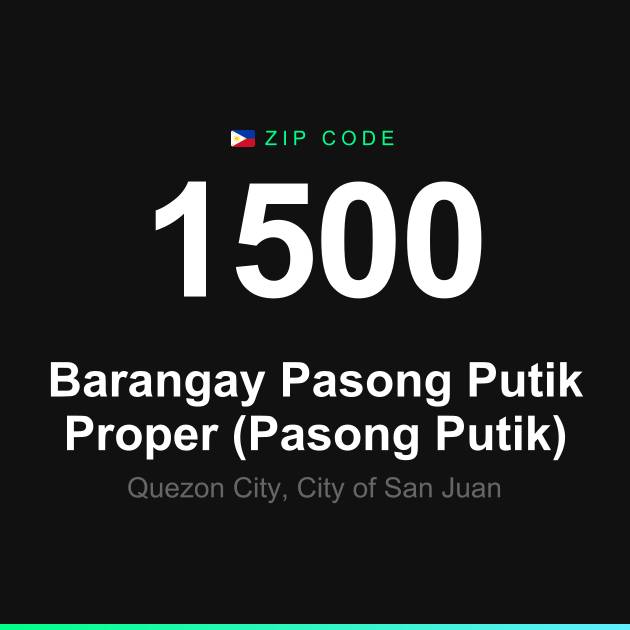 Shareable ZIP code 1500 card for Barangay Pasong Putik Proper (Pasong Putik)