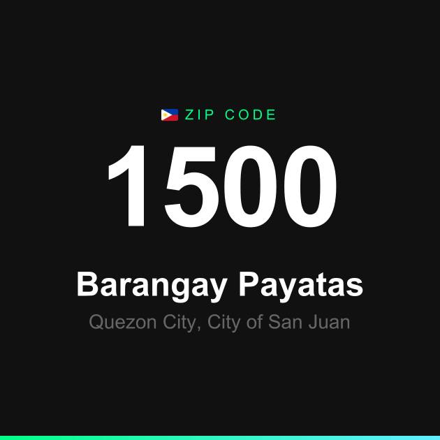 Shareable ZIP code 1500 card for Barangay Payatas