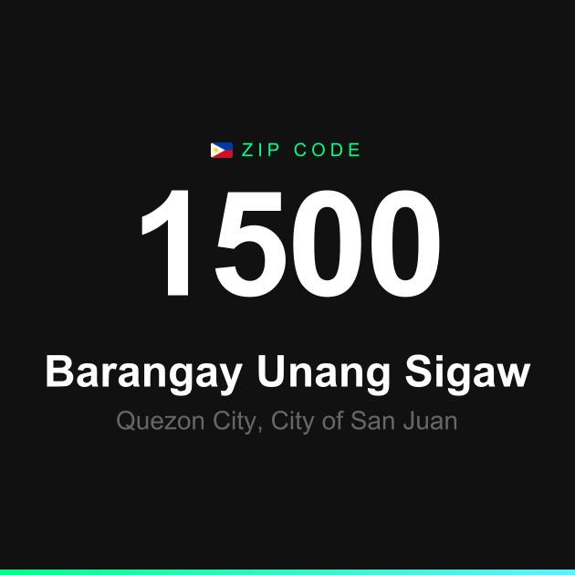 Shareable ZIP code 1500 card for Barangay Unang Sigaw