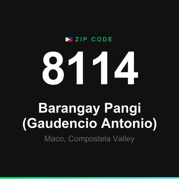 Shareable ZIP code 8114 card for Barangay Pangi (Gaudencio Antonio)