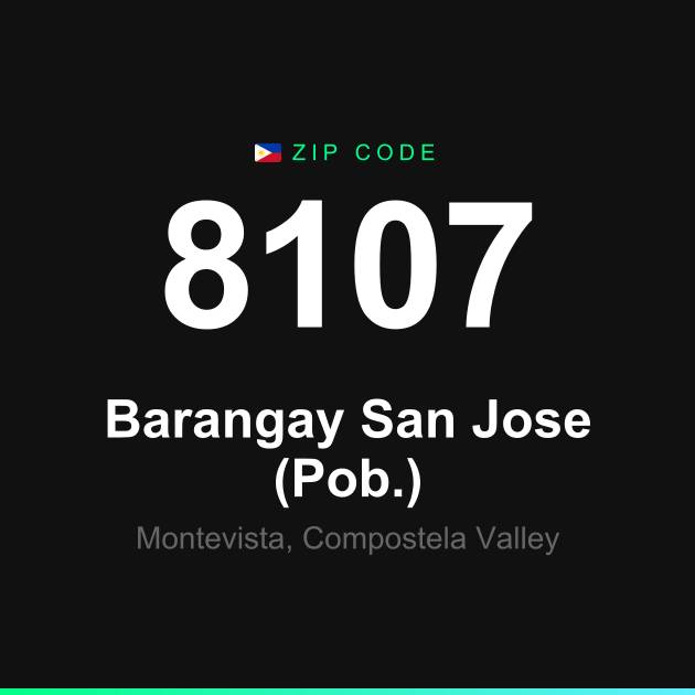 Shareable ZIP code 8107 card for Barangay San Jose (Pob.)