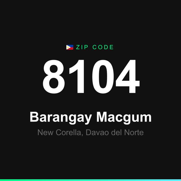 Shareable ZIP code 8104 card for Barangay Macgum