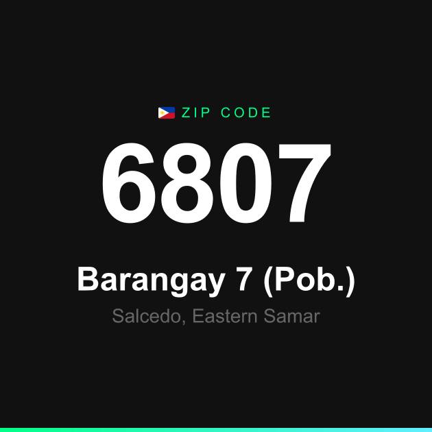 Shareable ZIP code 6807 card for Barangay 7 (Pob.)