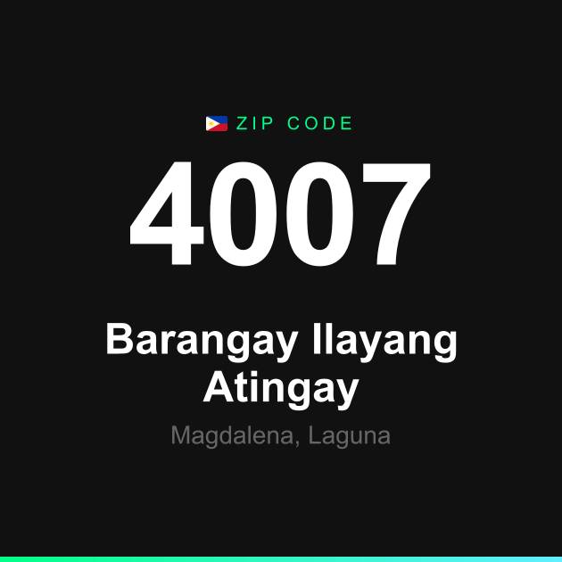 Shareable ZIP code 4007 card for Barangay Ilayang Atingay