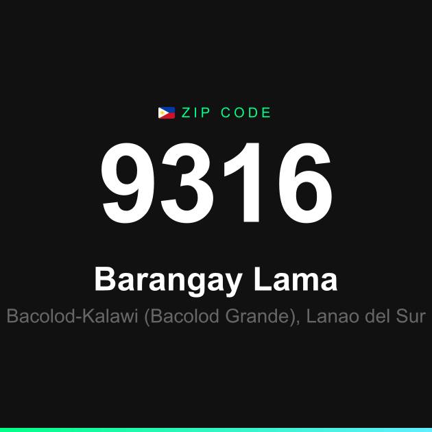 Shareable ZIP code 9316 card for Barangay Lama