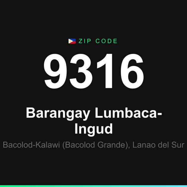 Shareable ZIP code 9316 card for Barangay Lumbaca-Ingud