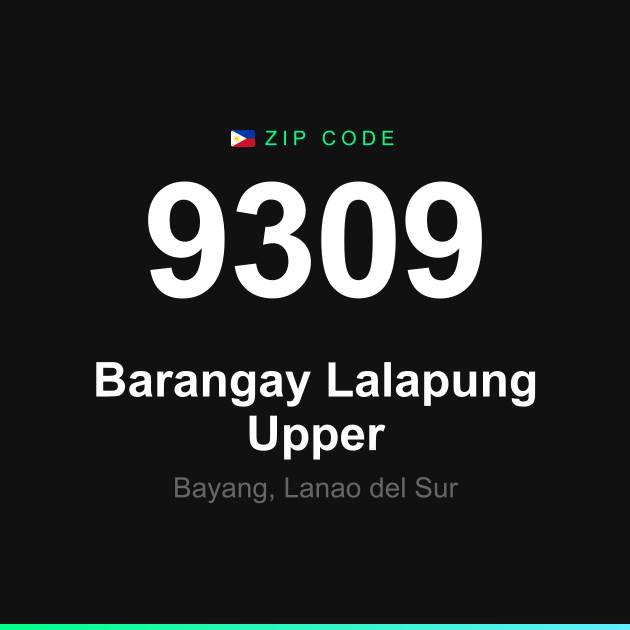 Shareable ZIP code 9309 card for Barangay Lalapung Upper