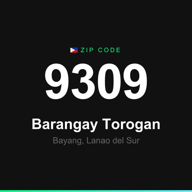 Shareable ZIP code 9309 card for Barangay Torogan