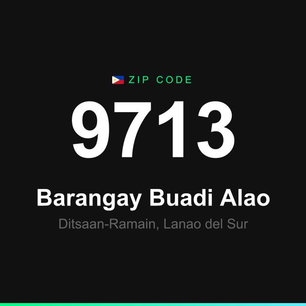Shareable ZIP code 9713 card for Barangay Buadi Alao