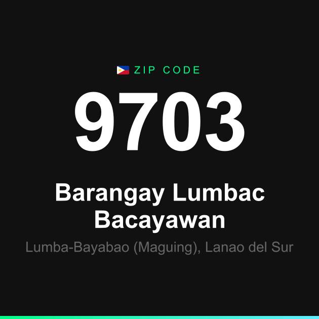 Shareable ZIP code 9703 card for Barangay Lumbac Bacayawan