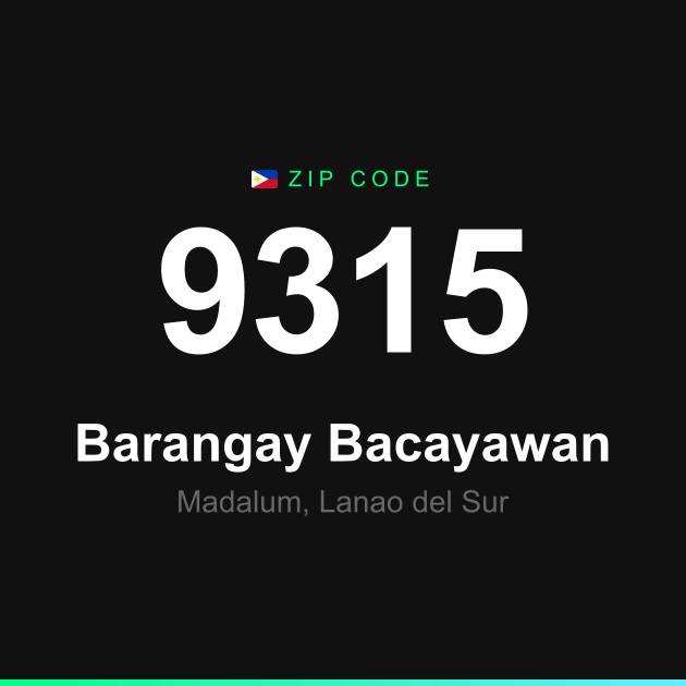 Shareable ZIP code 9315 card for Barangay Bacayawan