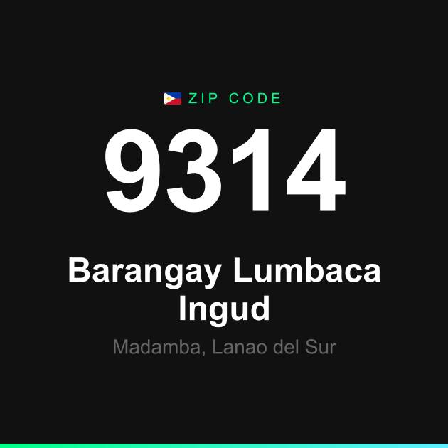 Shareable ZIP code 9314 card for Barangay Lumbaca Ingud