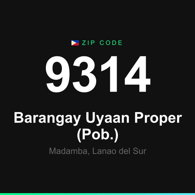 Shareable ZIP code 9314 card for Barangay Uyaan Proper (Pob.)
