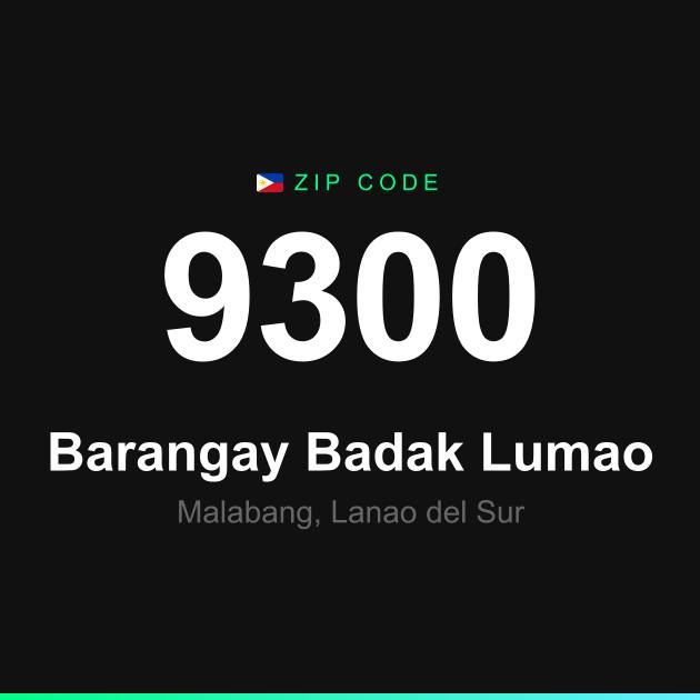 Shareable ZIP code 9300 card for Barangay Badak Lumao
