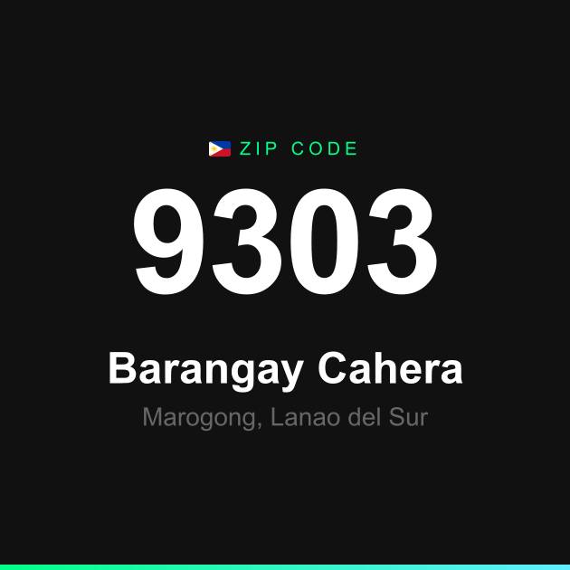 Shareable ZIP code 9303 card for Barangay Cahera