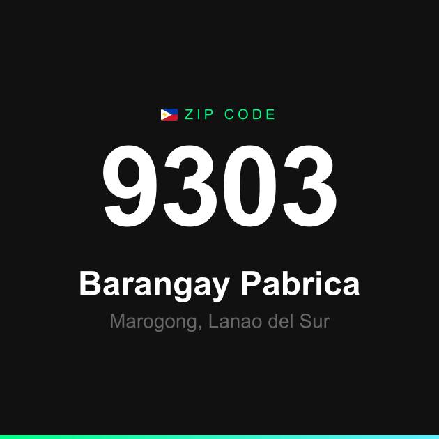 Shareable ZIP code 9303 card for Barangay Pabrica
