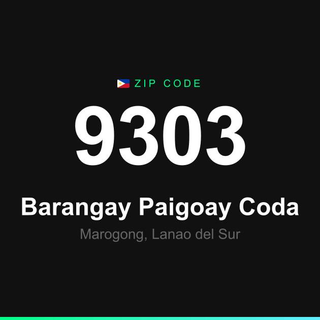 Shareable ZIP code 9303 card for Barangay Paigoay Coda