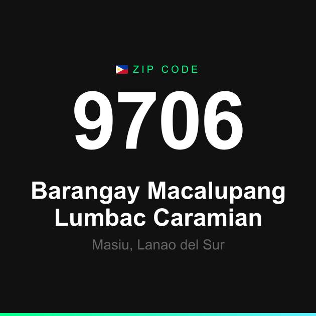 Shareable ZIP code 9706 card for Barangay Macalupang Lumbac Caramian