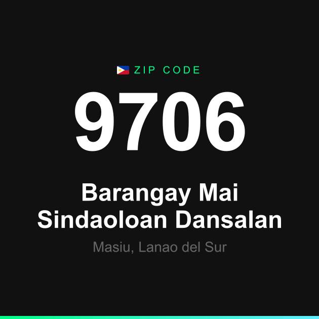 Shareable ZIP code 9706 card for Barangay Mai Sindaoloan Dansalan