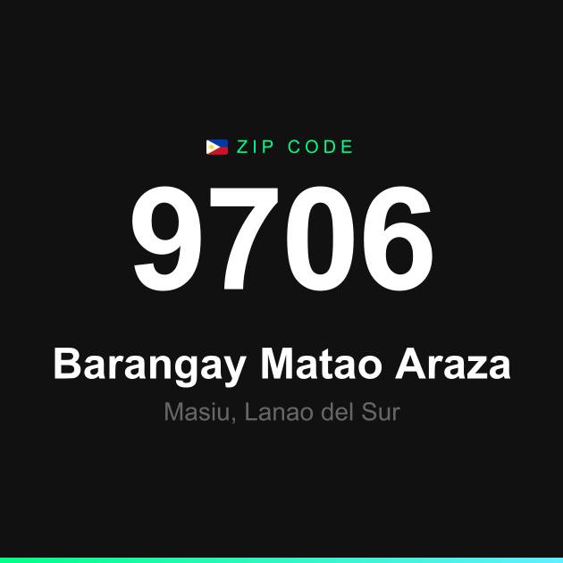 Shareable ZIP code 9706 card for Barangay Matao Araza