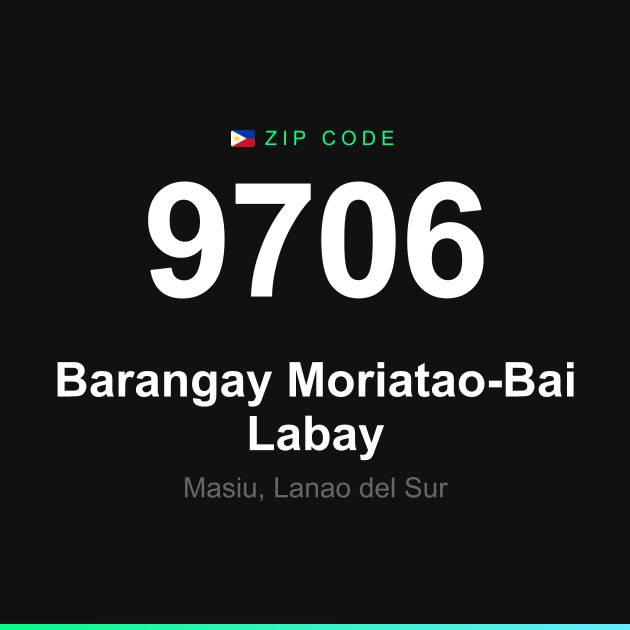 Shareable ZIP code 9706 card for Barangay Moriatao-Bai Labay