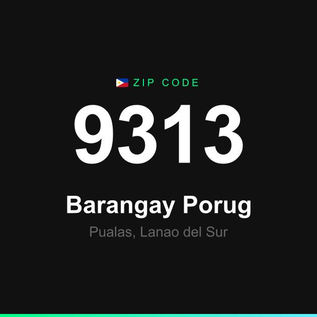 Shareable ZIP code 9313 card for Barangay Porug