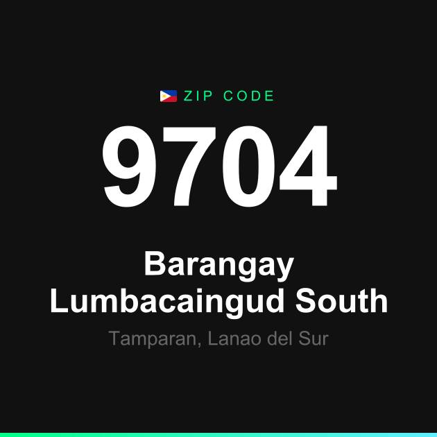 Shareable ZIP code 9704 card for Barangay Lumbacaingud South