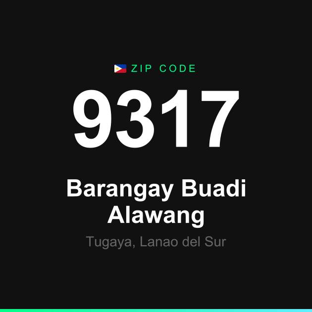 Shareable ZIP code 9317 card for Barangay Buadi Alawang