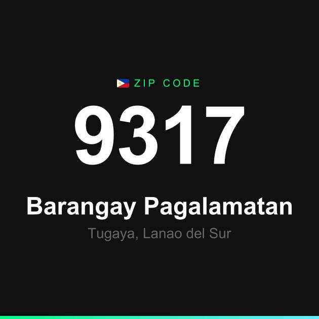 Shareable ZIP code 9317 card for Barangay Pagalamatan