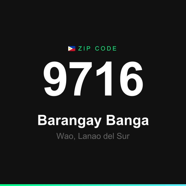 Shareable ZIP code 9716 card for Barangay Banga