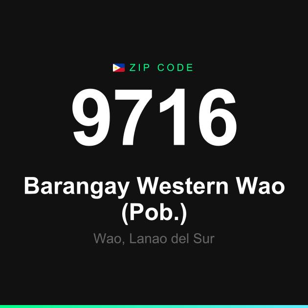 Shareable ZIP code 9716 card for Barangay Western Wao (Pob.)