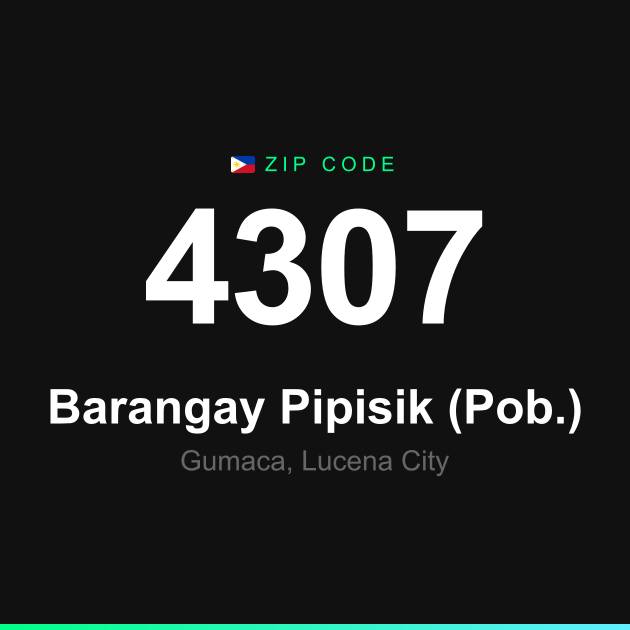 Shareable ZIP code 4307 card for Barangay Pipisik (Pob.)