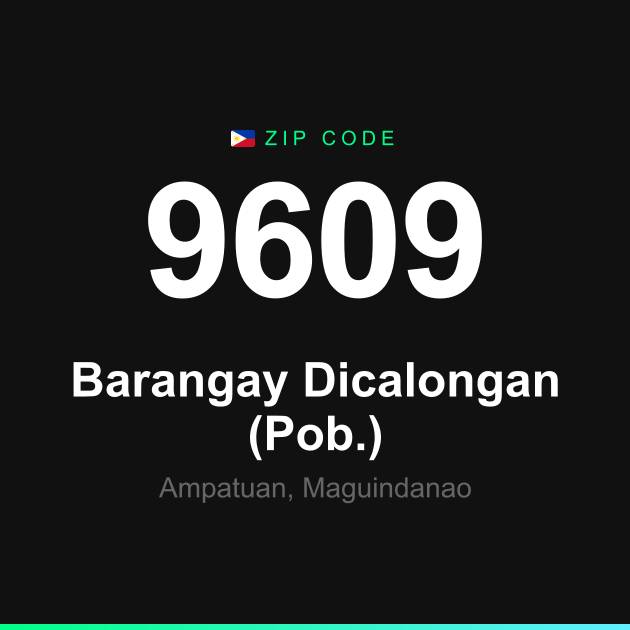 Shareable ZIP code 9609 card for Barangay Dicalongan (Pob.)