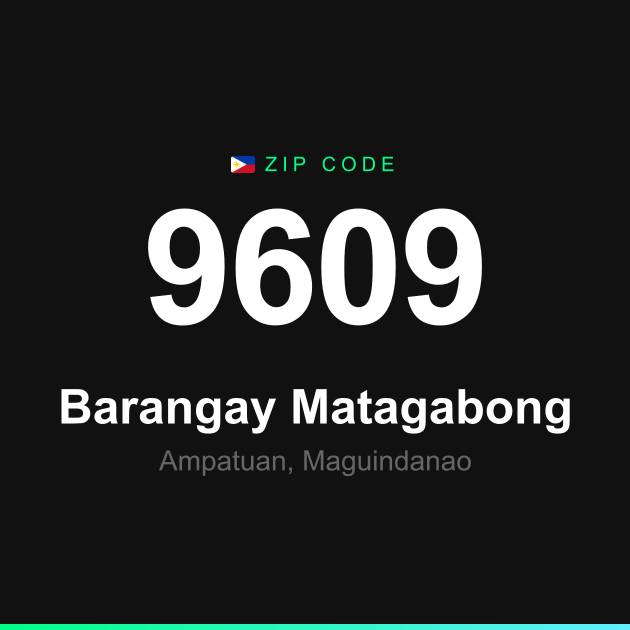 Shareable ZIP code 9609 card for Barangay Matagabong