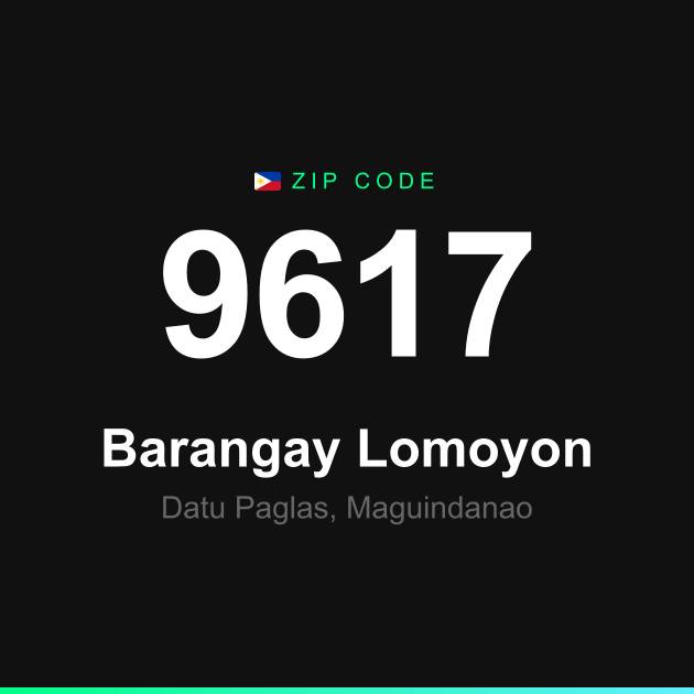 Shareable ZIP code 9617 card for Barangay Lomoyon