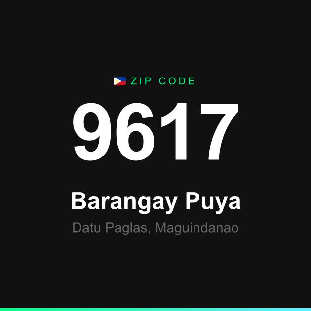 Shareable ZIP code 9617 card for Barangay Puya
