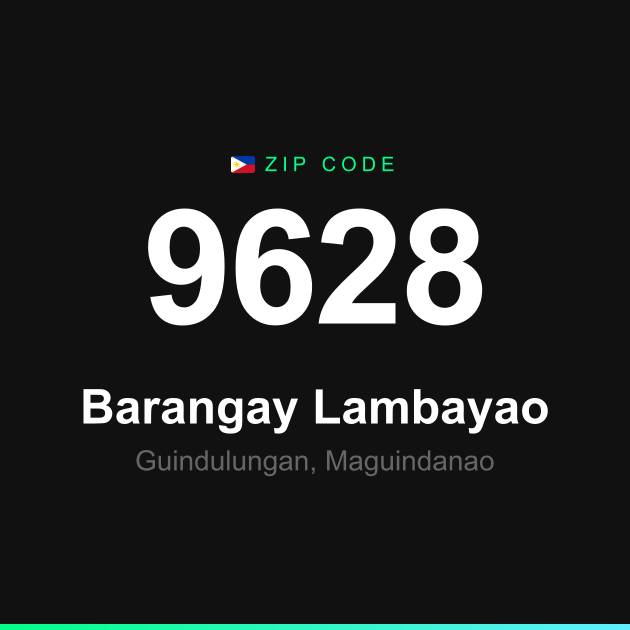 Shareable ZIP code 9628 card for Barangay Lambayao