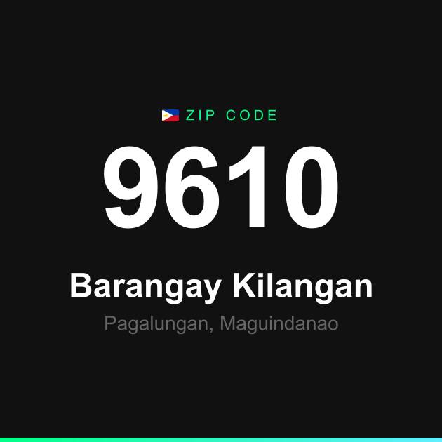 Shareable ZIP code 9610 card for Barangay Kilangan
