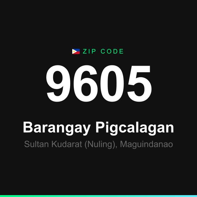 Shareable ZIP code 9605 card for Barangay Pigcalagan