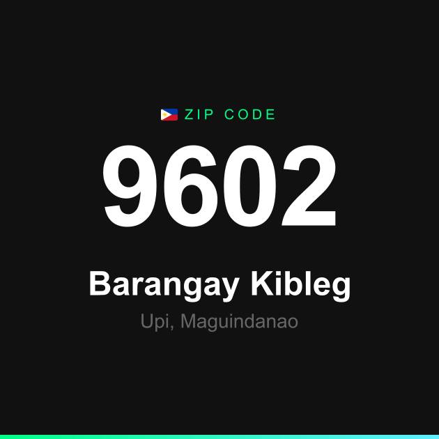 Shareable ZIP code 9602 card for Barangay Kibleg